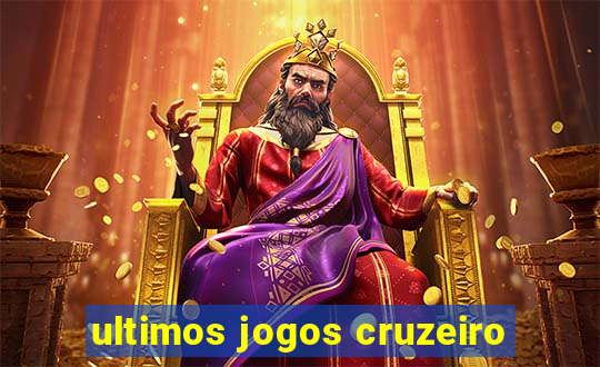 ultimos jogos cruzeiro